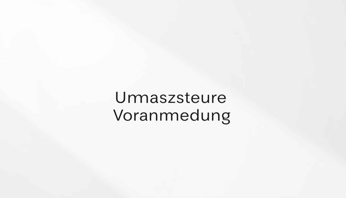 Erklärung Begriff "Umsatzsteuervoranmeldung Voranmeldung" für ein Steuer Lexikon
